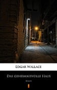 Cover-Bild zum Titel 'Das geheimnisvolle Haus' von 'Edgar Wallace'