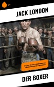 Cover-Bild zum Titel 'Der Boxer' von 'Jack London'
