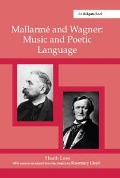 Cover-Bild zum Titel 'Mallarmé Wagner: Music and Poetic Language' von 'Heath Lees'