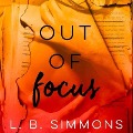 Cover-Bild zum Titel 'Out of Focus' von 'L. B. Simmons'