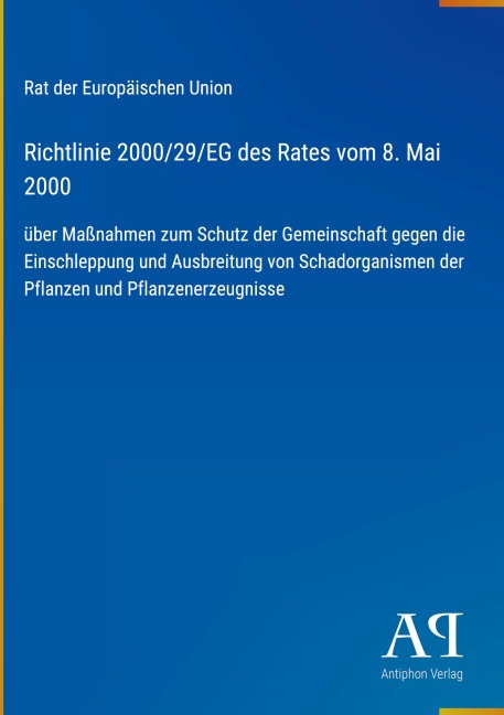 Richtlinie 2000/29/EG des Rates vom 8. Mai 2000 - Rat der Europäischen Union