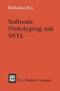 Software Prototyping mit SETL - Ernst-Erich Doberkat, Dietmar Fox