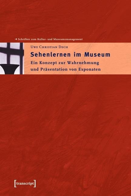 Sehenlernen im Museum - Uwe Christian Dech