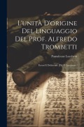 Cover-Bild zum Titel 'L'unità D'origine Del Linguaggio Del Prof. Alfredo Trombetti: Errori E Deficienze [di] P. Lucchetti...' von 'Pantaleone Lucchetti'