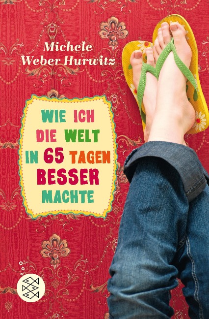 Wie ich die Welt in 65 Tagen besser machte - Michele Weber Hurwitz