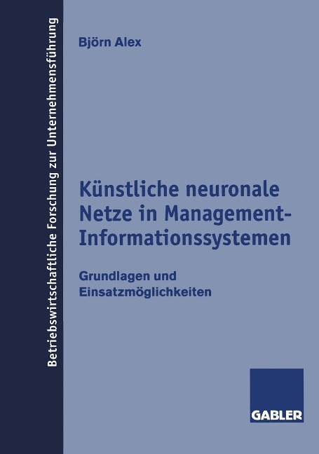 Künstliche neuronale Netze in Management-Informationssystemen - Björn Alex