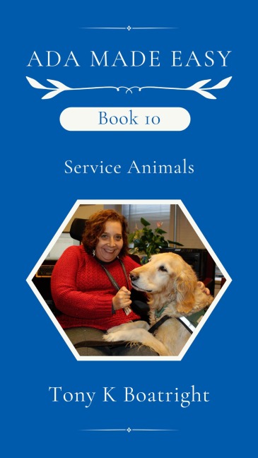 Book 10 Service Animals (ADA Made Easy) - Tony K Boatright