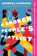 Cover-Bild zum Titel 'A Broken People's Playlist' von 'Chimeka Garricks'