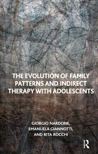The Evolution of Family Patterns and Indirect Therapy with Adolescents - 