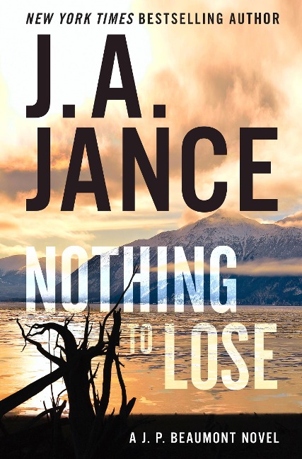 Nothing to Lose - J. A. Jance