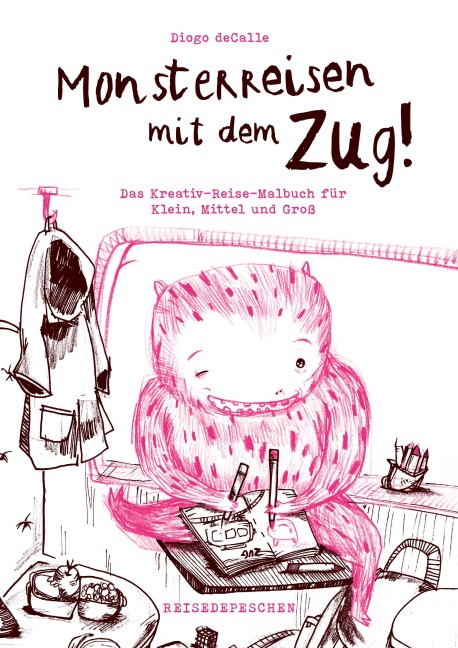 Monsterreisen mit dem Zug - Diogo deCalle, Reisedepeschen