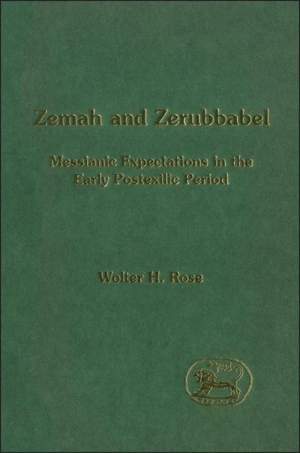 Zemah and Zerubbabel - Wolter H. Rose