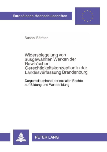 Widerspiegelung von ausgewählten Werken der Rawls'schen Gerechtigkeitskonzeption in der Landesverfassung Brandenburg - Susan Harder