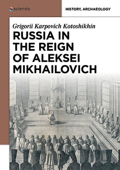Russia in the Reign of Aleksei Mikhailovich - Grigorii Karpovich Kotoshikhin