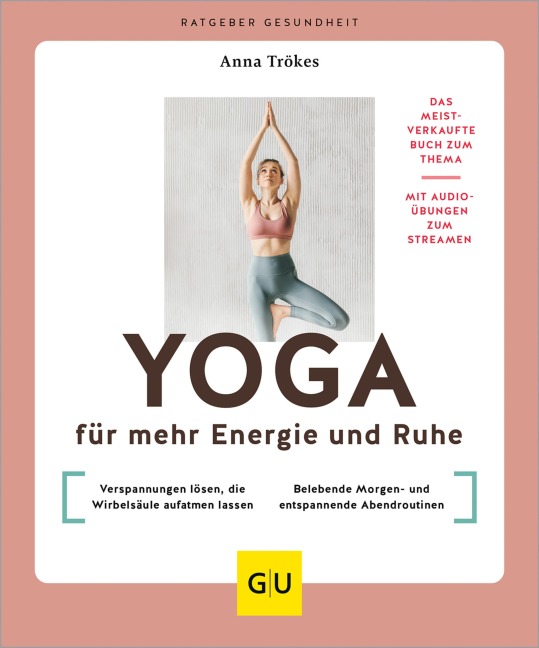Yoga für mehr Energie und Ruhe - Anna Trökes