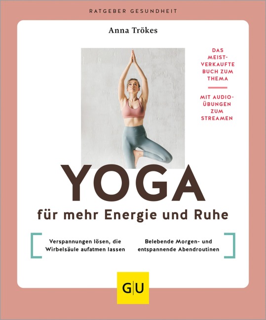 Yoga für mehr Energie und Ruhe - Anna Trökes