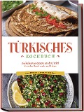 Cover-Bild zum Titel 'Türkisches Kochbuch: Die leckersten Rezepte aus der Türkei für jeden Geschmack und Anlass - inkl. Desserts, Aufstrichen & Dips' von 'Sofia Kayali'