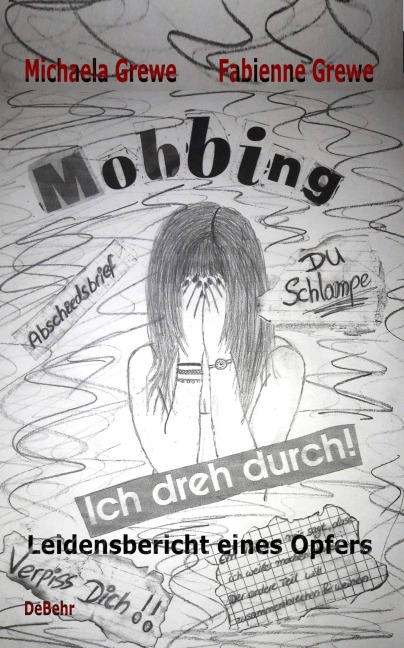 Mobbing - Ich dreh durch - Michaela Grewe, Fabienne Grewe