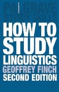 Cover-Bild zum Titel 'How to Study Linguistics' von 'Geoffrey Finch, John Peck, Martin Coyle'