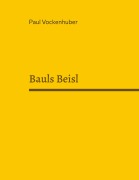 Cover-Bild zum Titel 'Bauls Beisl' von 'Paul Vockenhuber'