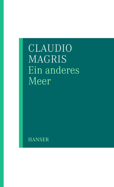Ein anderes Meer - Claudio Magris