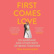 Cover-Bild zum Titel 'First Comes Love' von 'Tom Rasmussen'