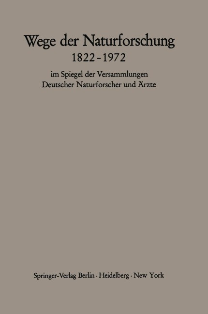 Wege der Naturforschung 1822-1972 - 