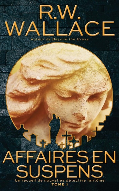 Affaires en suspens - R. W. Wallace