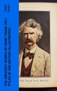 Cover-Bild zum Titel 'The Greatest Works of Mark Twain: 370+ Titles in One Edition (Illustrated)' von 'Mark Twain'