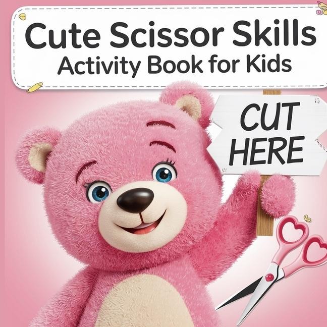 Scissor Skills Cute Activity Book for Kids - Laura Bidden