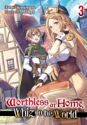 Cover-Bild zum Titel 'Worthless at Home, Whiz to the World: Volume 3' von 'Kimimaro'