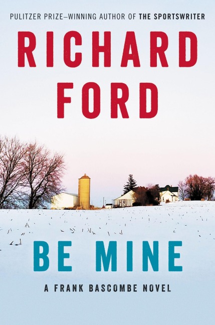 Be Mine - Richard Ford