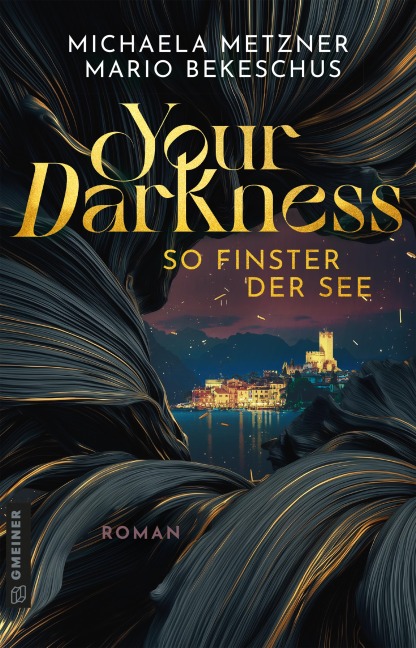 Your Darkness - so finster der See - Mario Bekeschus, Michaela Metzner