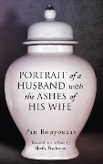 Cover-Bild zum Titel 'Portrait of a Husband with the Ashes of His Wife' von 'Pan Bouyoucas, Sheila Fischman'