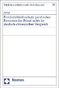 Persönlichkeitsschutz juristischer Personen des Privatrechts im deutsch-chinesischen Vergleich - Qi Bian