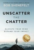 Cover-Bild zum Titel 'Unscatter the Chatter' von 'Bob Shenefelt'