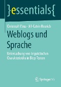 Weblogs und Sprache - Jill-Catrin Heurich, Christoph Moss