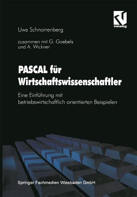 PASCAL für Wirtschaftswissenschaftler - Gabriele Goebels, Andreas Wickner