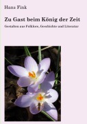 Cover-Bild zum Titel 'Zu Gast beim König der Zeit' von 'Hans Fink'