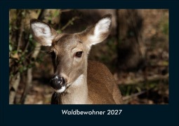 Cover-Bild zum Titel 'Waldbewohner 2027 Fotokalender DIN A4' von 'Tobias Schmitt, Kevin Heber'