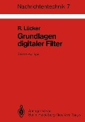 Grundlagen digitaler Filter - R. Lücker