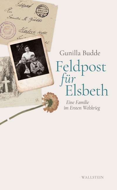 Feldpost für Elsbeth - Gunilla Budde