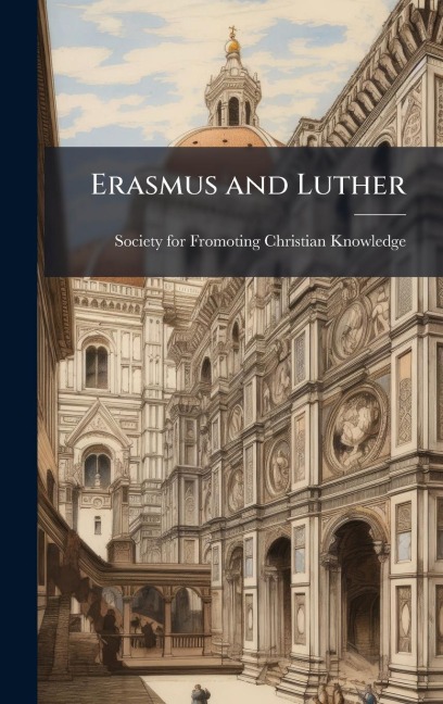 Erasmus and Luther - 