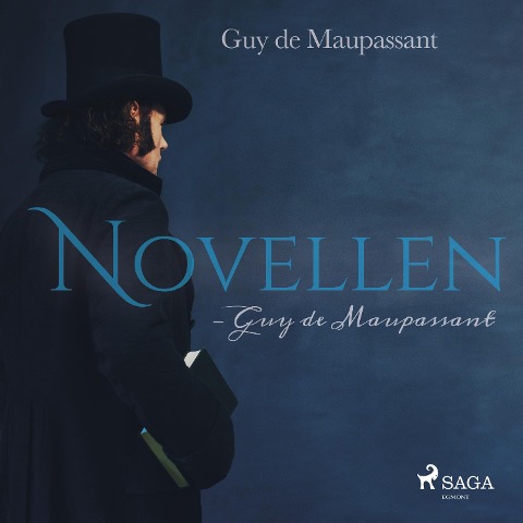 Novellen (Ungekürzt) - Guy de Maupassant