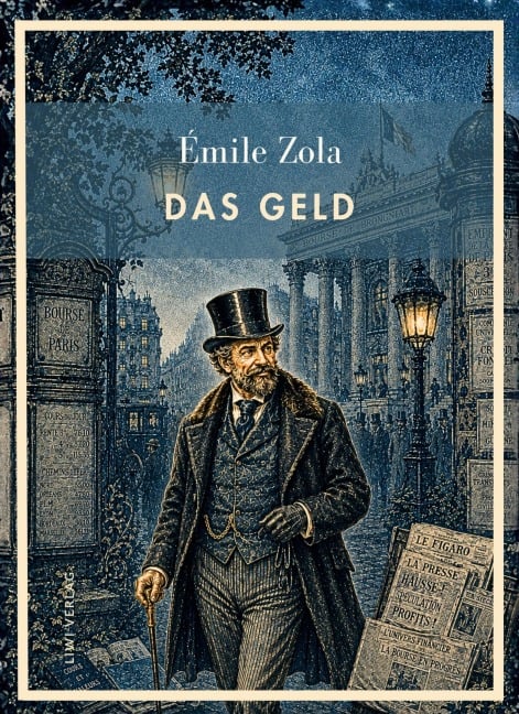Émile Zola: Das Geld. Vollständige Neuausgabe - Émile Zola