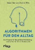 Algorithmen für den Alltag - Brian Christian, Tom Griffiths