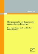 Cover-Bild zum Titel 'Werbesprache im Bereich der erneuerbaren Energien: Eine linguistische Analyse aktueller Werbeanzeigen' von 'Christine Bott'