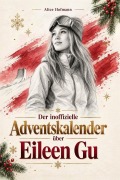 Cover-Bild zum Titel 'Der inoffizielle Adventskalender über Eileen Gu' von 'Alice Hofmann'
