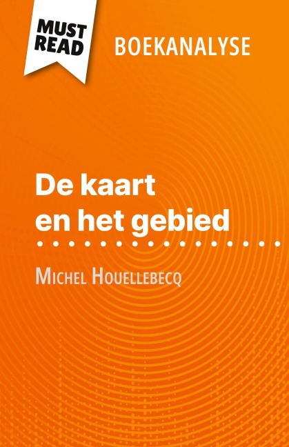 De kaart en het gebied van Michel Houellebecq (Boekanalyse) - Anna Lamotte