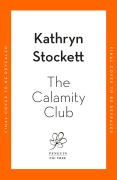Cover-Bild zum Titel 'The Calamity Club' von 'Kathryn Stockett'